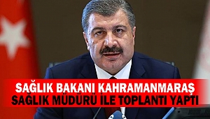 Sağlık Bakanı Kahramanmaraş Sağlık Müdürü İle Toplantı Yaptı
