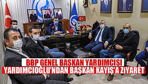 BBP Genel Başkan Yardımcısı Yardımcıoğlu’ndan Başkan Kayış’a Ziyaret