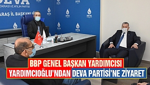 BBP Genel Başkan Yardımcısı Yardımcıoğlu’ndan Deva Partisi’ne ziyaret