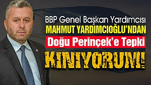 BBP Genel Başkan Yardımcısı Yardımcıoğlu’ndan Doğu Perinçek’e kınama!
