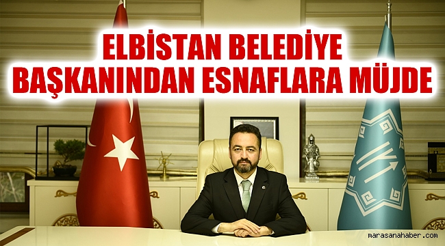 Belediye Başkanından esnaflara müjde