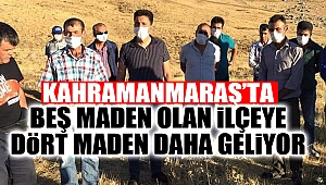 Beş maden olan ilçeye dört maden daha geliyor