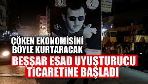 Beşşar Esad uyuşturucu ticaretine başladı