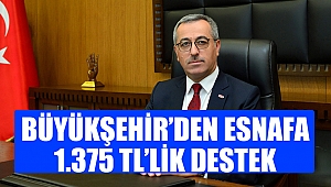 Büyükşehir'den Esnafa 1.375 TL'lik Destek