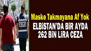 Elbistan’da Bir Ayda 262 Bin Lira Ceza