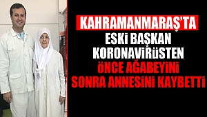Eski başkan, koronavirüsten önce ağabeyini sonra annesini kaybetti