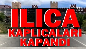 Ilıca Kaplıcaları Kapandı