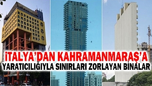 İtalya’dan Kahramanmaraş’a: Yaratıcılığıyla Sınırları Zorlayan Binalar