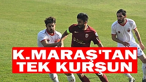 K.Maraş'tan tek kurşun