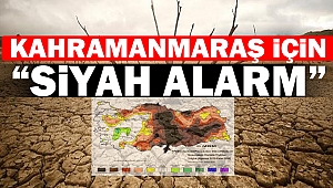 Kahramanmaraş İçin “Siyah Alarm”