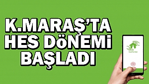 Kahramanmaraş’ta HES Dönemi