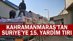 Kahramanmaraş’tan Suriye’ye 15. yardım