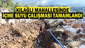 Kılağlı Mahallesinde İçme Suyu Çalışması Tamamlandı