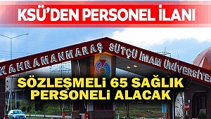 KSÜ Sözleşmeli 65 Sağlık Personeli Alacak
