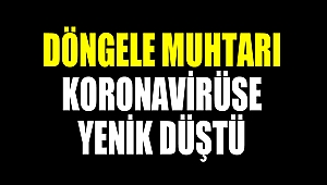 Muhtar Koronavirüse Yenik Düştü