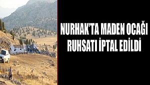 Nurhak’ta maden ocağı ruhsatı iptal edildi