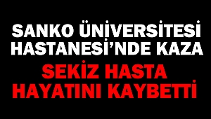SANKO Üniversitesi Hastanesi’nde Kaza
