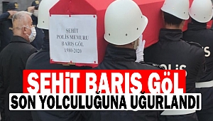 Şehit Barış Göl son yolculuğuna uğurlandı