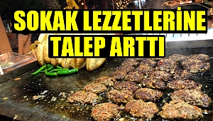 Sokak lezzetlerine talep arttı