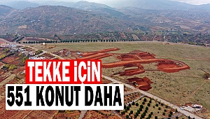 Tekke İçin 551 Konut Daha