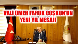 Vali Ömer Faruk Coşkun’un Yeni Yıl Mesajı