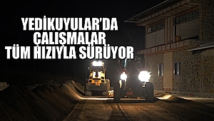Yedikuyular’da Çalışmalar Tüm Hızıyla Sürüyor
