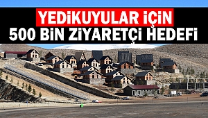Yedikuyular İçin 500 Bin Ziyaretçi Hedefi