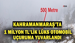 1 Milyon TL’lik lüks otomobil uçuruma yuvarlandı