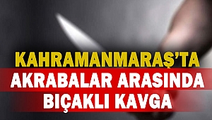 Akrabalar Arasında Bıçaklı Kavga