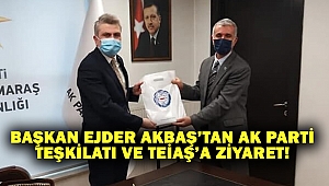 Başkan Ejder Akbaş’tan Ak Parti Teşkilatı Ve Teiaş’a Ziyaret!