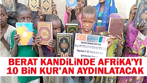 Berat Kandilinde Afrika’yı 10 bin Kur’an aydınlatacak