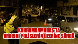 Dur ihtarına karşı otomobili polis ekiplerinin üzerine sürdü