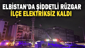 Elbistan’da Şiddetli Rüzgar: İlçe Elektriksiz Kaldı