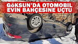 Göksun’da otomobil evin bahçesine uçtu