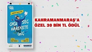 Kahramanmaraş’a özel 30 bin TL ödül