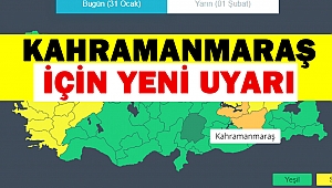 Kahramanmaraş İçin Yeni Uyarı