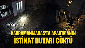 Kahramanmaraş’ta Apartmanın İstinat Duvarı Çöktü