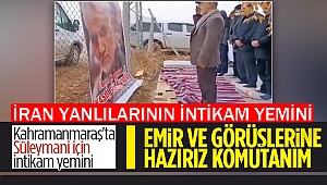 Kahramanmaraş’ta İran Yanlıları Kasım Süleymani İçin İntikam Yemini Etti 