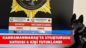 Kahramanmaraş’ta uyuşturucu satıcısı 6 kişi tutuklandı