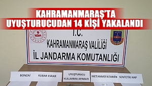 Kahramanmaraş’ta uyuşturucudan 14 kişi yakalandı