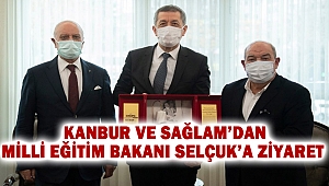 Kanbur ve Sağlam’dan Milli Eğitim Bakanı Selçuk’a ziyaret
