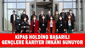 Kipaş Holding Başarılı Gençlere Kariyer İmkânı Sunuyor