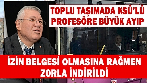 KSÜ'lü profesöre büyük ayıp! İzin belgesi olmasına rağmen zorla indirildi