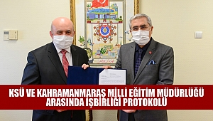 KSÜ ve Kahramanmaraş Milli Eğitim Müdürlüğü Arasında İşbirliği Protokolü