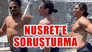 Nusret’e Soruşturma