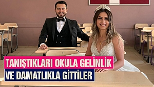 Tanıştıkları okula gelinlik ve damatlıkla gittiler
