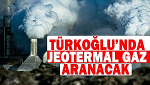 Türkoğlu’nda Jeotermal Gaz Aranacak