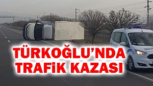 Türkoğlu’nda Trafik Kazası