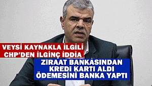 Veysi Kaynakla İlgili CHP’den İlginç İddia