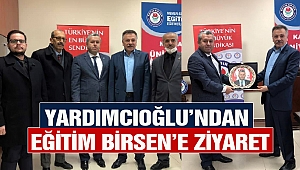 Yardımcıoğlu’ndan Eğitim Birsen’e ziyaret